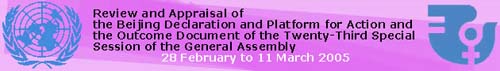 Review and Appraisal of the Beijing Declarationa dn Platform for Action and the Outcome Document of the 23rd Special Session of the General Assembly